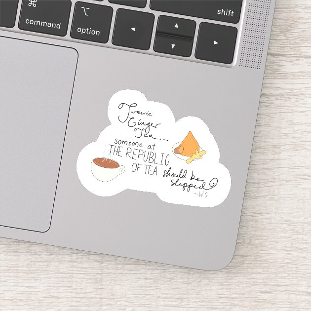 You are my cup of tea quote laptop sticker